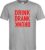 Grijs Fun T-Shirt met “ Drink. Drank, Drunk “ print Rood Size XXXXL